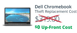 Dell Chromebook Replacement Cost -  Not $319.00 - $0 Up-Front Cost